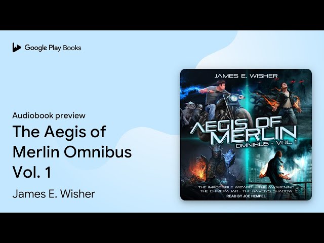 The Aegis of Merlin Omnibus Vol. 1 by James E. Wisher · Audiobook