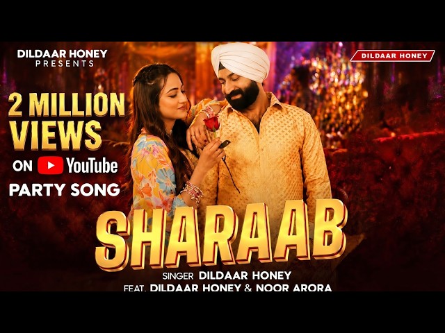 Sharaab Music Video | Dildaar Honey & Noor Arora | Punjabi Hit Party Song