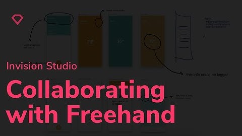 Collaborate using Freehand and InVision Studio | Tutorial