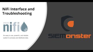 Chapter 8 & 9 -  SIEMonster NiFi Interface and Troubleshooting