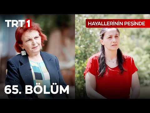 Hayallerinin Peşinde 65. Bölüm