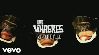Los Vinagres - Veneno O Algo (Audio)