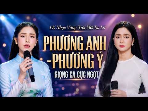 LK Nhạc Bolero Trữ Tình PHƯƠNG ANH, PHƯƠNG Ý Mới Ra Lò HAY NHẤT - Tàu Đêm Năm Cũ, Nửa Đêm Ngoài Phố