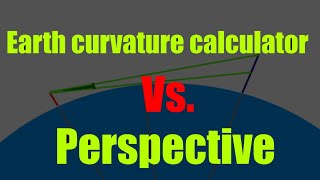 Flat earth: does earth curvature calculators take perspective into acount ?