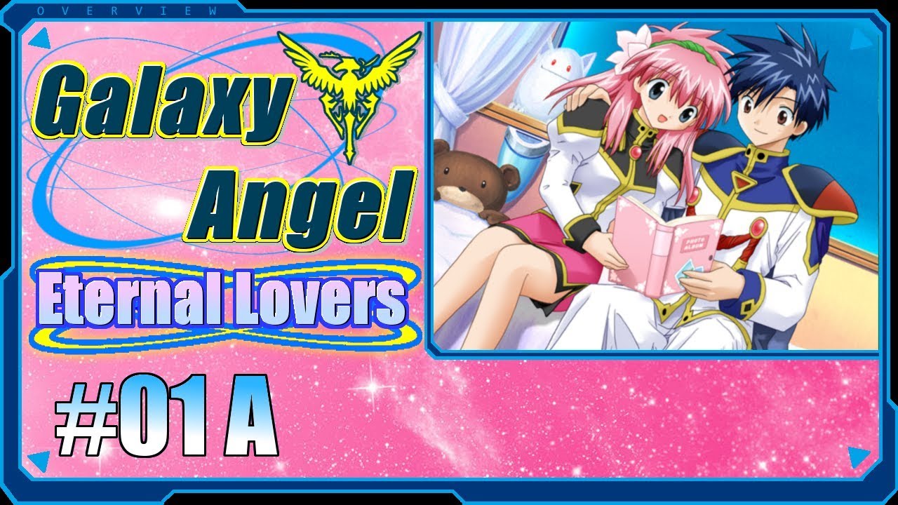 Galaxy Angel: Eternal Lovers [1 A] | Prologue and Chapter 1: The Legend Returns (Part 1)