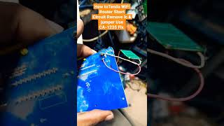 How Totenda Wifi Router Short Circuit Remove Ic & Jumper Use Ca-1235 Fix