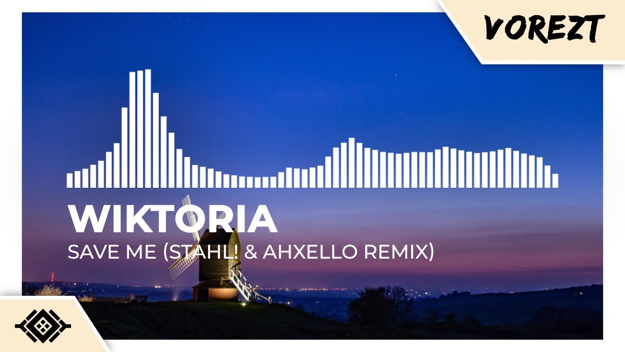 Wiktoria - Save Me (Stahl! & Ahxello Remix) [Monstercat Remake]