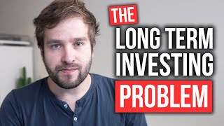 Don't Make This Long Term Investing Mistake