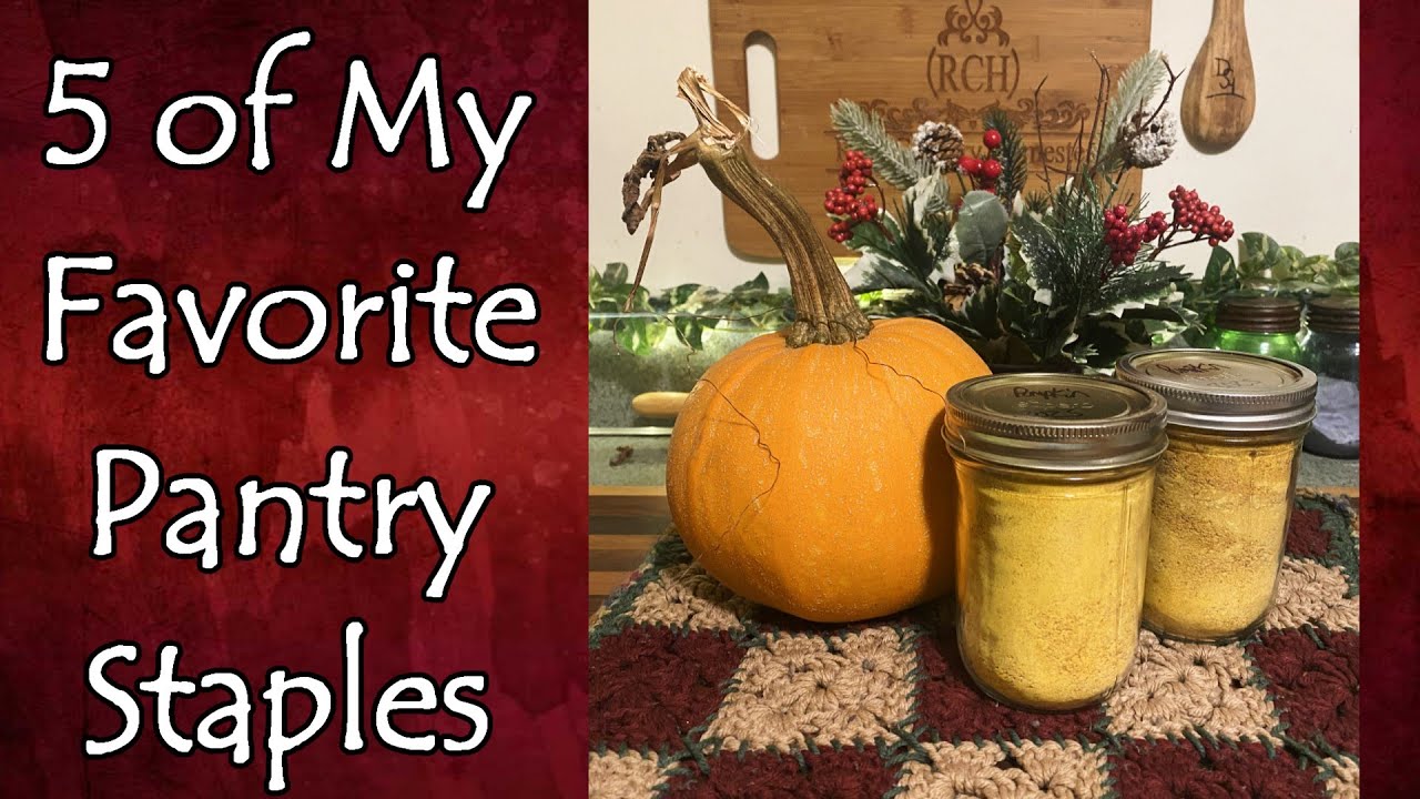 Top 5 Favorite Dry Pantry Staples