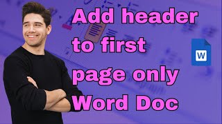 How to add header to first page only (Word Doc)