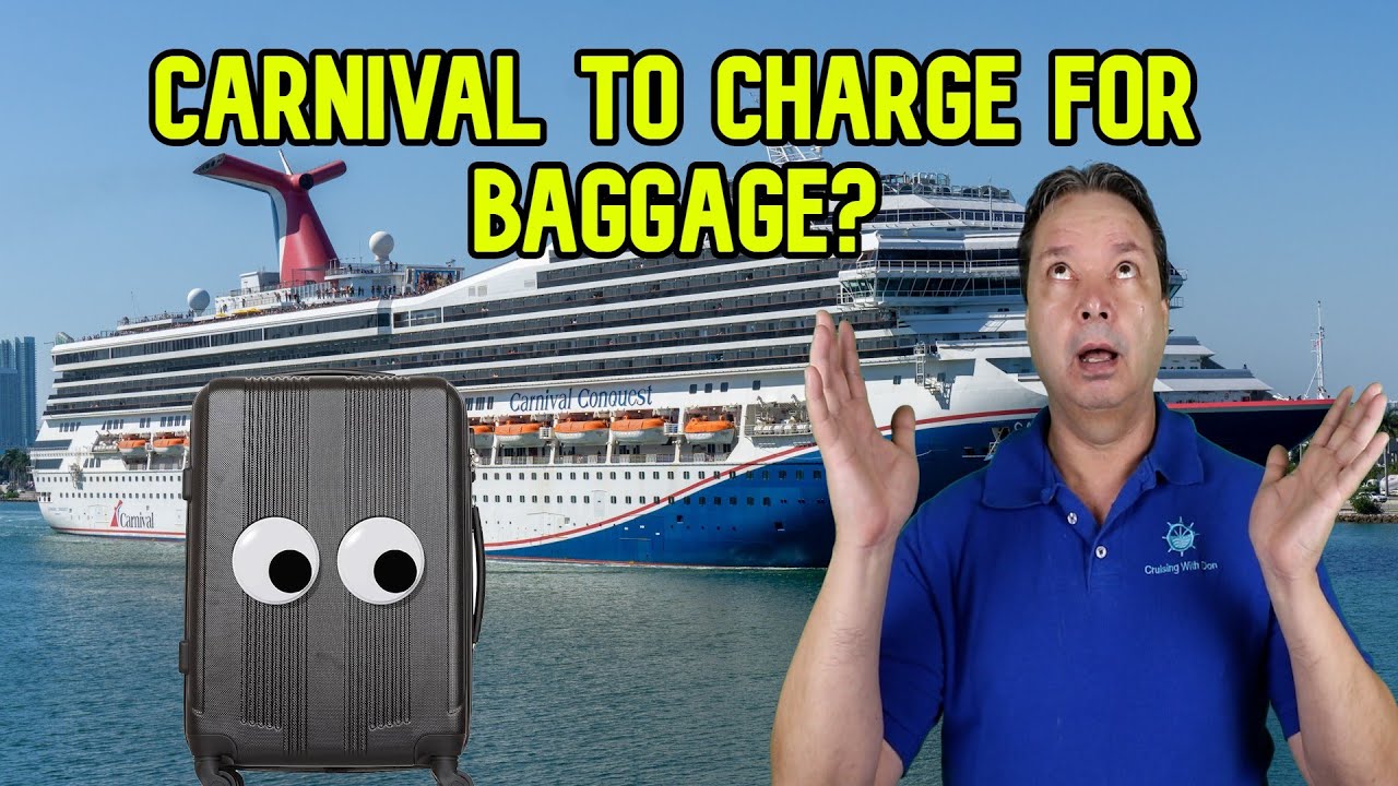 CARNIVAL TO CHARGE FOR BAGGAGE RUMOR, CRUISE NEWS