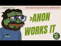 Anon works it  full version  4chan greentext animations