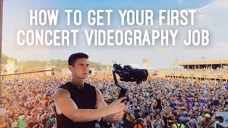 How to Get Your First Concert Videography Job (My story: Music Festival\/Touring Artist Videographer)