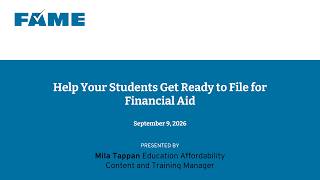 Information Help Your Students Get Ready to File for Financial Aid | Wednesday Webinar | September 2026 Update