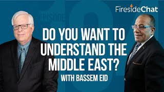 Fireside Chat Ep. 194 — Do You Want to Understand the Middle East? | Fireside Chat
