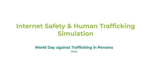 Internet Safety & Human Trafficking Simulation