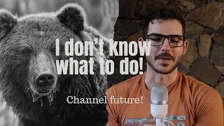 The Future Of This Channel