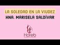 La soledad en la viudez | Mujeres Horeb | 17/sep/2019