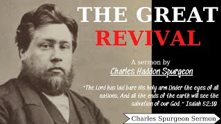 The Great Revival - Charles Spurgeon Sermon | Charles Spurgeon Sermons 2022 - 2023