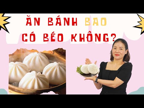 Video ✅ Ăn BÁNH BAO có BÉO không?| Bánh bao có bao nhiêu... - youtube