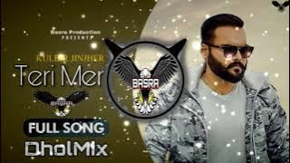 Teri Meri | Kulbir Jhinjer | Remix |Basra Production | Latest Punjabi Song 2021