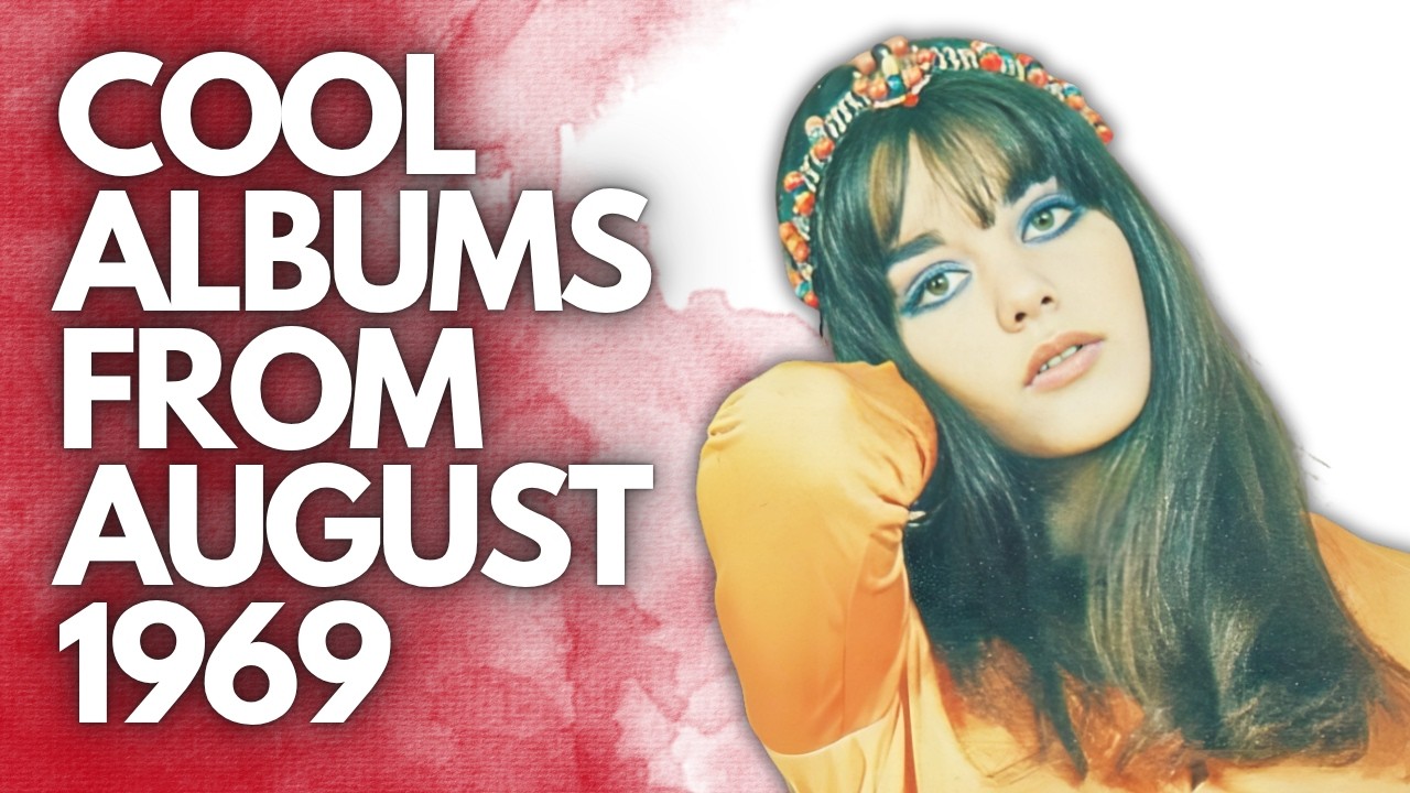 The Album Era | Cool LPs Released in August 1969