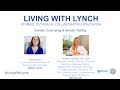 Living with Lynch: 2020 Patient Workshop Opening &amp; Genetic Counseling Session