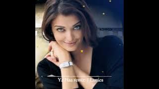 Chahun Main-Ya Naa remix 😍