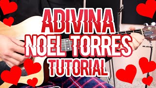 ADIVINA - NOEL TORRES (TUTORIAL DE GUITARRA)