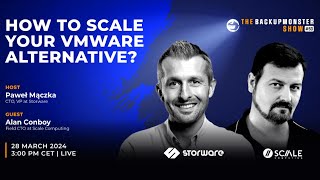 53 The Backupmonster Show - How to Scale your VMware alternative?