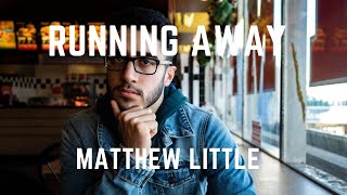 Running Away - Matthew Little (Original)