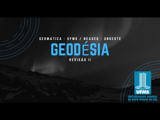 Geodésia: Revisão II