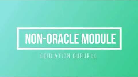 Creating Non Oracle Module using oracle 11g | Oracle Data Warehouse | Oracle 11g | Education Gurukul
