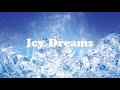 ICY DREAMS - Judyesther - You and I