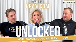 Love People Well (feat. Pray.com) | Unlocked with Savannah Chrisley Ep. 107