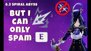 C6 Clorinde Spiral Abyss 6.3, But I Can Only Spam E