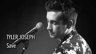 Video thumbnail of "Tyler Joseph - Save (With Lyrics)"