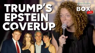 Trumps Epstein Coverup Cut From Michelle Wolfs Thought Box Live