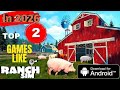 Top 2 Games Like Ranch Simulator in 2026😯 | Ranch simulator | Farming গেম এর copy🤠