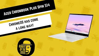 Acer Chromebook Plus Spin 514 Review | Fast, Flexible & Affordable Convertible Laptop