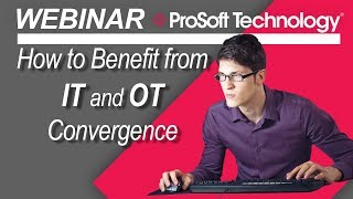 How to Benefit from Common Platform that Support IT and OT Convergence