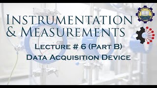 Lecture 6 DAQ Device | Data Acquisition Device