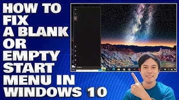 How To Fix A Blank or Empty Start Menu in Windows 10