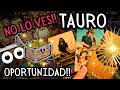 ♉ TAURO 😱 Una oportunidad que NO ves… ¡y que puede cambiarlo TODO! ✨
