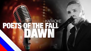 POETS OF THE FALL – Dawn (KARAOKE)[на русском языке] FATALIA