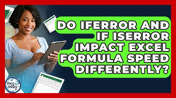 Do IFERROR And IF ISERROR Impact Excel Formula Speed Differently? - Docs and Sheets Pro