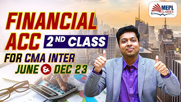 CMA Inter June/Dec 23 | Financial Accounting - 2nd Class | MEPL-  Mohit Agarwal