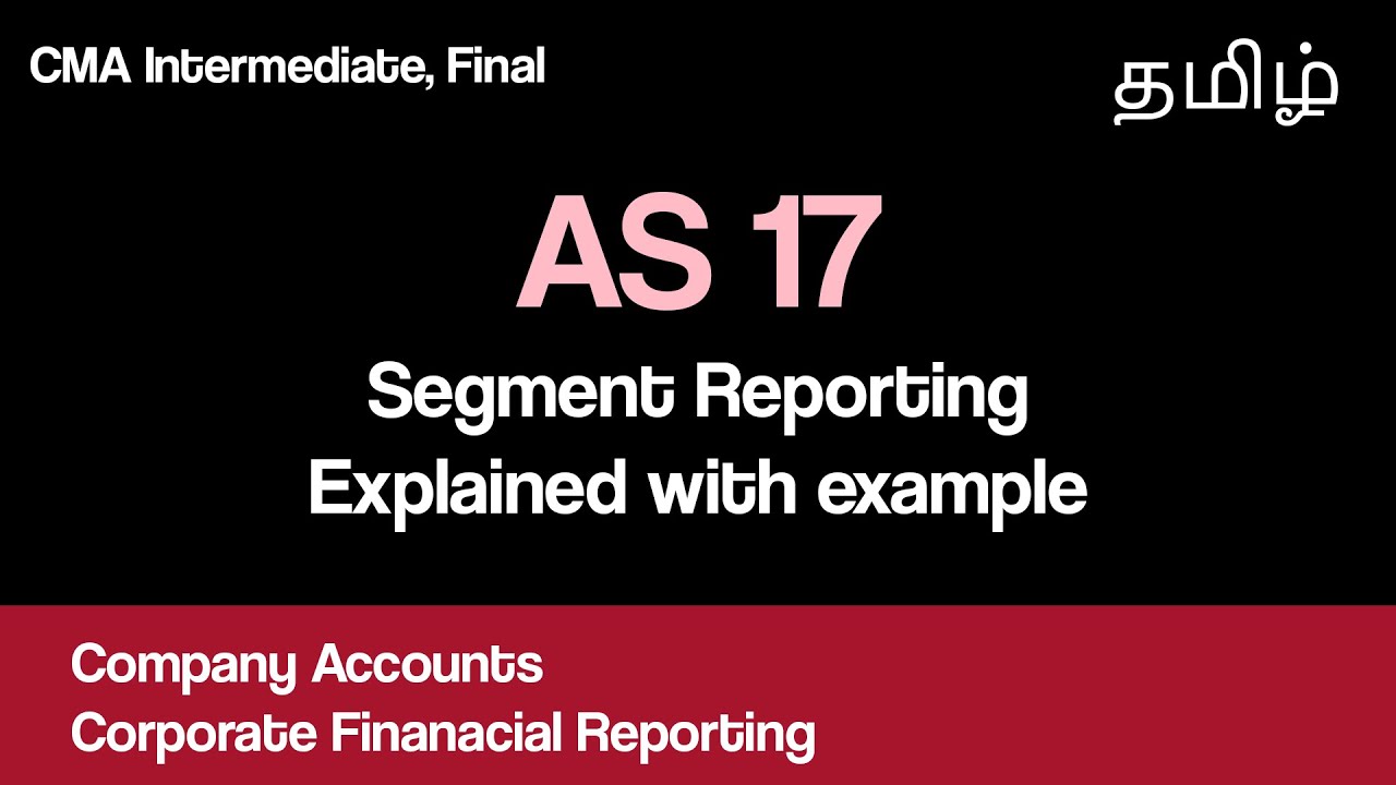 AS 17 Segment Reporting - Accounting Standards Tamil Corporate Accounts ...