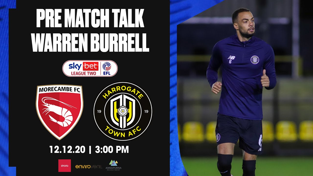 Warren Burrell pre Morecambe (11/12/20)