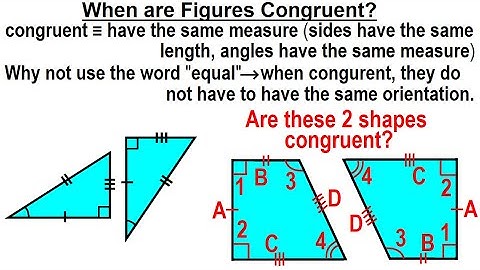 Geometry - Ch. 5: Triangle (12 of TBD) When Are Figures Congurent?